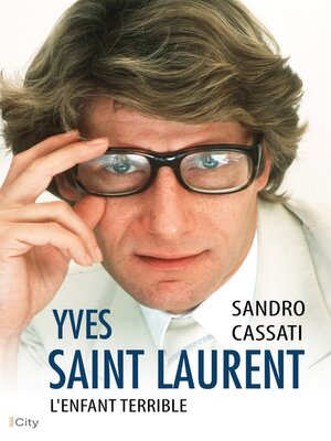 cover image of Yves Saint Laurent l'enfant terrible